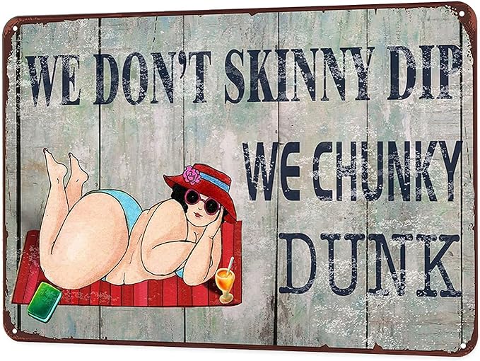 WE DON'T SKINNY DIP VINTAGE SIGN 8" x 12"